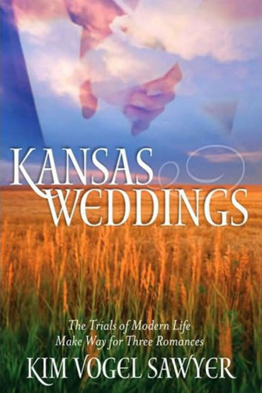 Kansas Weddings by Kim Vogel Sawyer
