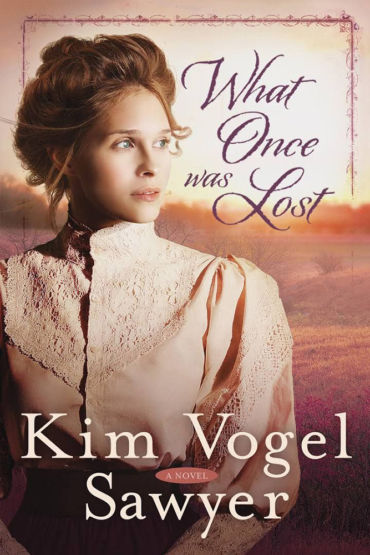 What Once Was Lost by Kim Vogel Sawyer