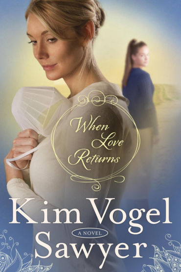 When Love Returns by Kim Vogel Sawyer