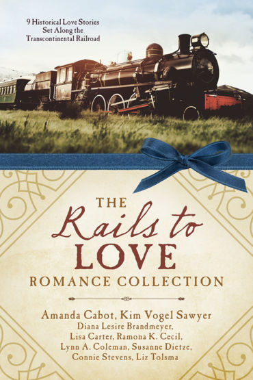 The Rails to Love Romance Collection by Kim Vogel Sawyer