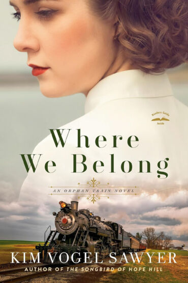 Where We Belong: An Orphan Train Novel by Kim Vogel Sawyer